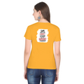 Female Classic Crew T-Shirt | Regular Fit | 180 GSM Bio-Washed Cotton Blend | Pre-Shrunk, Double-Stitched | Women | Personalized | Typography | Democracy | Strength | Self-purchase | Assertive - back - Golden Yellow - mockup 2