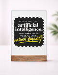 Acrylic Photo Frame with Stand | 5x7 Inch | Acrylic & Wood | UV Printed Tabletop Display | Universal | Personalized | Typography | Humor | Sarcasm | Everyday | Humorous | AI Can't Fix Stupidity - front_1 - mockup 2