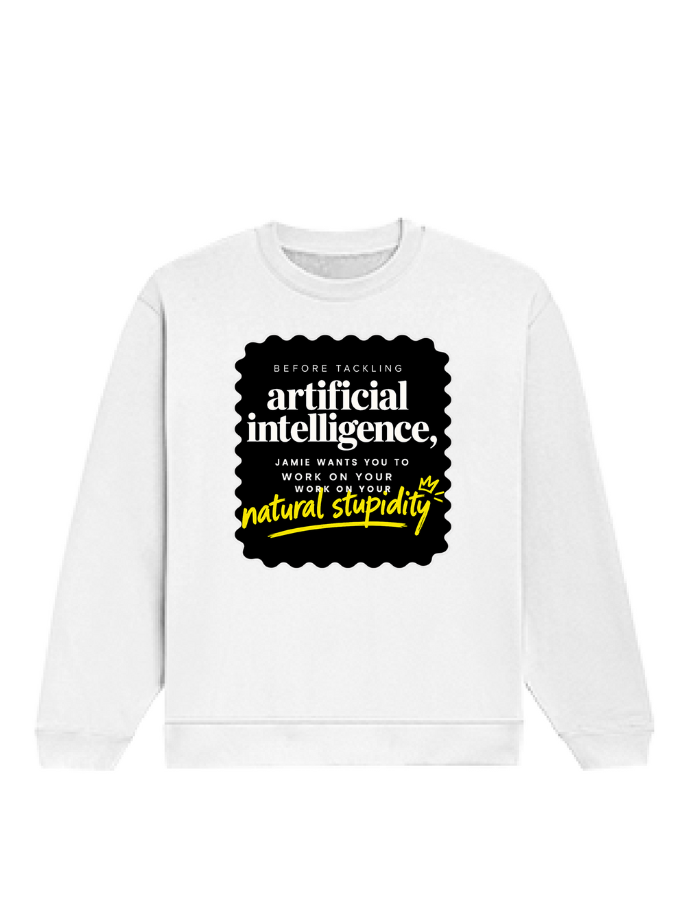 Oversized Sweatshirt | Relaxed Fit Unisex | 90% Cotton 10% Polyester 400 GSM | Pre-Shrunk Drop Shoulder | Unisex | Personalized | Typography | Humor | Sarcasm | Everyday | Humorous | AI Can't Fix Stupidity - front - White - mockup 1