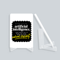 Acrylic Display Stand | 4x6 Inch | Clear Acrylic | Tabletop Display | Unisex | Personalized | Typography | Humor | Sarcasm | Everyday | Humorous | AI Can't Fix Stupidity - front_2 - White - mockup 2