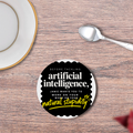 Coasters | 3mm MDF Board | Super Glossy Finish, Durable | Unisex | Personalized | Typography | Humor | Sarcasm | Everyday | Humorous | AI Can't Fix Stupidity - front - White - mockup 1