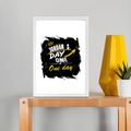 Framed Poster | Multiple Sizes | 300 GSM Art Paper | Laminated | Fade-Proof | Home Decor | Personalized | Typography | Self-Improvement | Everyday | Inspirational | One Day Starts Today - front_A4 Frame Poster - A4 Frame Poster - mockup 13