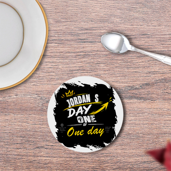 Coasters | 3mm MDF Board | Super Glossy Finish, Durable | Unisex | Personalized | Typography | Self-Improvement | Everyday | Inspirational | One Day Starts Today