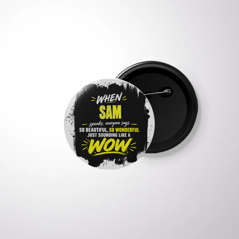 Pin Button Badge | Durable Metal | Glossy Finish | Unisex | Personalized | Typography | Compliments | Positive Affirmations | Everyday | Joyful | Certified Wow Factor - front - White - mockup 1