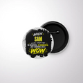 Pin Button Badge | Durable Metal | Glossy Finish | Unisex | Personalized | Typography | Compliments | Positive Affirmations | Everyday | Joyful | Certified Wow Factor - front - White - mockup 1