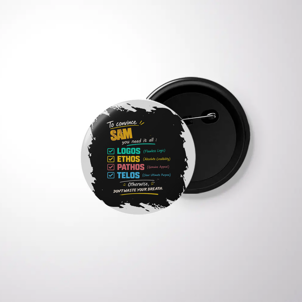 Pin Button Badge | Durable Metal | Glossy Finish | Unisex | Personalized | Typography | Rhetoric | Persuasion | Confident | The Persuasion Formula - front - White - mockup 1