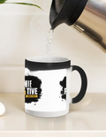 Magic Coffee Mug | 11 oz | Ceramic | Heat-Activated Design Reveal | Unisex | Grunge | Positivity | Motivation | Birthday | Uplifting | Uplifting - front_11oz Black - 11oz Black - mockup 4