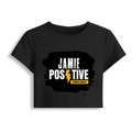 Female Baby Tee | Cropped Fitted | 95% Cotton 5% Spandex | Embroidery Ready | Pre-Shrunk, Stretchable, Breathable | Women's | Grunge | Positivity - front - Black - mockup 1