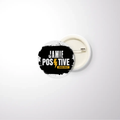 Pin Button Badge | Unisex | Original EPSON Inks | Glossy Finish, Rust-Free, Pin Attached | Everyday Wear | Personalized | Bold | Positivity | Self-belief | Everyday | Motivational - front_58mm - 58mm - White - mockup 3