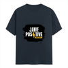 T-Shirt - Bold Positivity