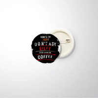 Pin Button Badge | Unisex | Original EPSON Inks | Glossy Finish, Rust-Free, Pin Attached | Everyday Wear | Personalized | Grunge | Coffee | Pop Culture (Bollywood) | Everyday | Playful | Uri: The Surgical Strike