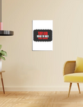 Poster | A4, A3, A5, 12x24 & More | 300 GSM Art Board | Digital Print | Fade-Proof | Adhesive Strips | Unisex | Personalized | Bold | Individuality | Rebellion | Everyday | Assertive - front_12x18In - 12x18In - mockup 5