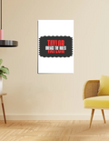 Poster | A4, A3, A5, 12x24 & More | 300 GSM Art Board | Digital Print | Fade-Proof | Adhesive Strips | Unisex | Personalized | Bold | Individuality | Rebellion | Everyday | Assertive - front_16x24In - 16x24In - mockup 8
