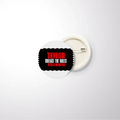 Pin Button Badge | Unisex | Original EPSON Inks | Glossy Finish, Rust-Free, Pin Attached | Everyday Wear | Personalized | Bold | Individuality | Rebellion | Everyday | Assertive - front_58mm - 58mm - White - mockup 3