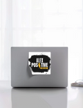 Stickers | Various Sizes (2x2-15x3 in) | 100-Micron Matte Laminated Digital Print | Die-Cut Indoor/Outdoor | Unisex | Personalized | Grunge | Positive Affirmations | Energy | Everyday | Uplifting - front_6x6 - 6x6 - mockup 7